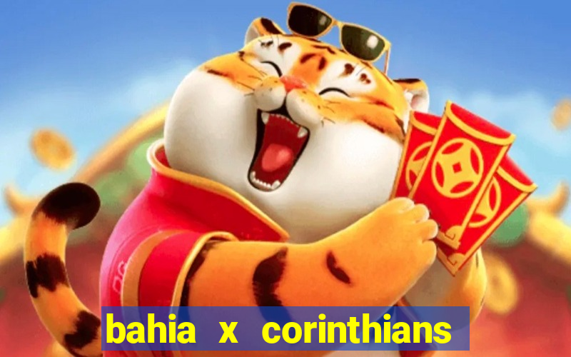 bahia x corinthians onde assistir