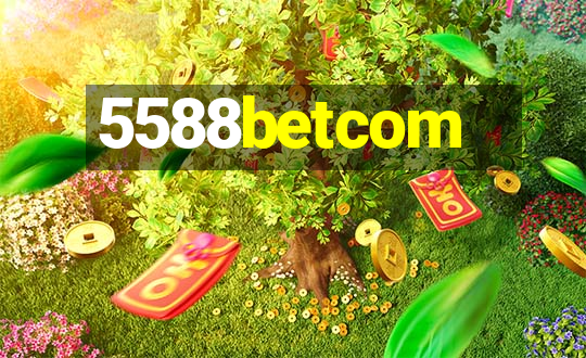 5588betcom