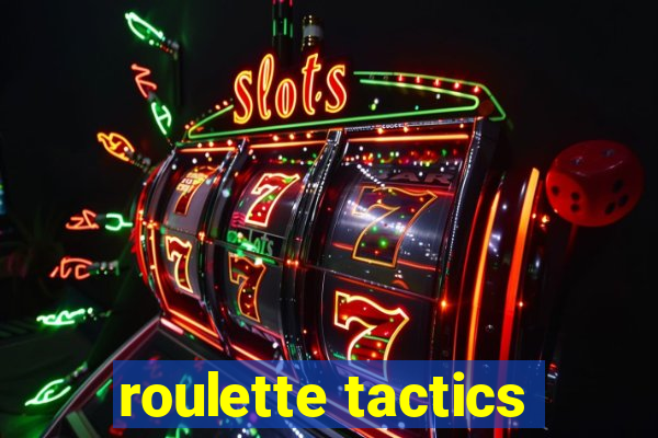 roulette tactics