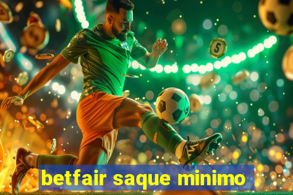 betfair saque minimo