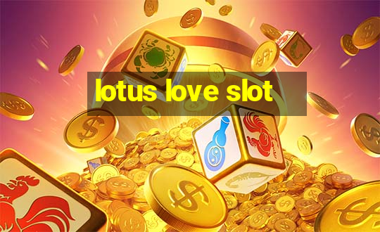 lotus love slot