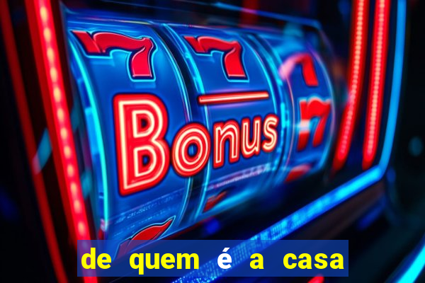 de quem é a casa de aposta vai de bet