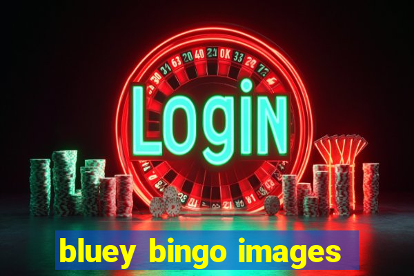 bluey bingo images