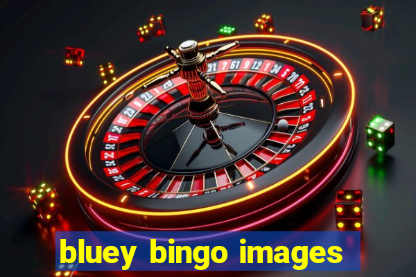 bluey bingo images