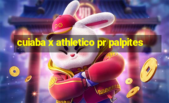 cuiaba x athletico pr palpites