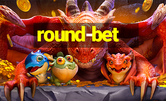 round-bet