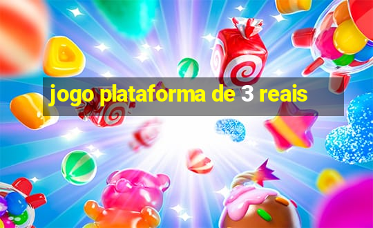 jogo plataforma de 3 reais