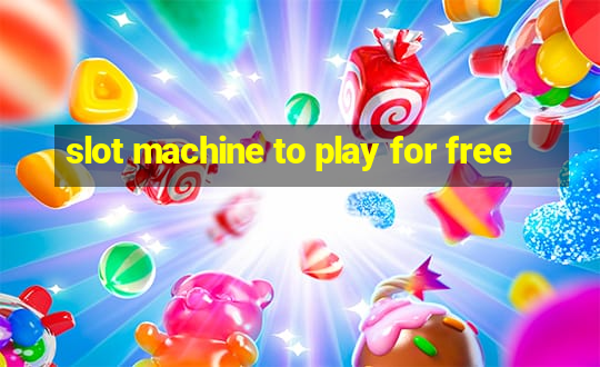 slot machine to play for free