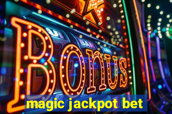 magic jackpot bet