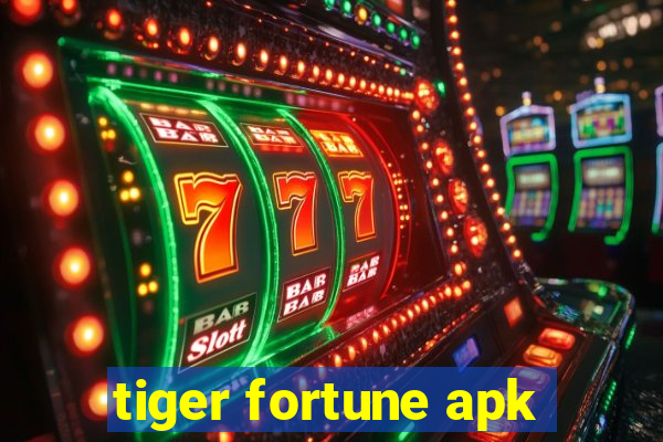 tiger fortune apk