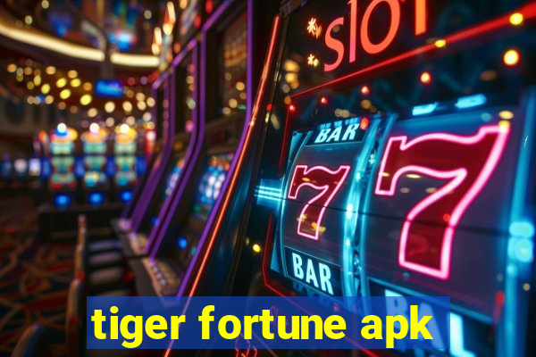 tiger fortune apk