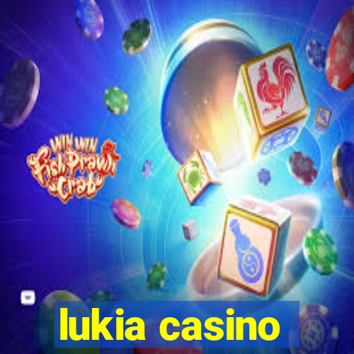 lukia casino