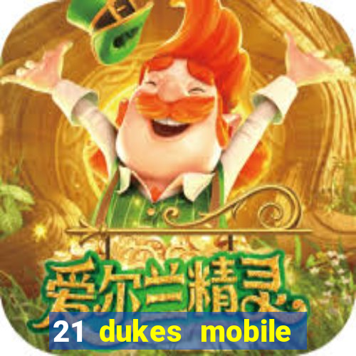 21 dukes mobile casino app