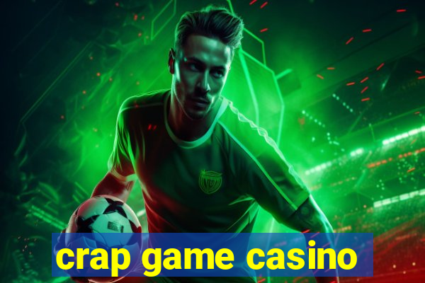 crap game casino