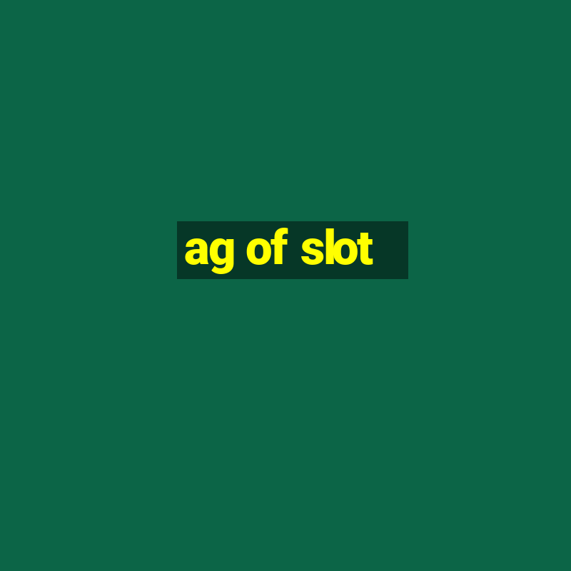 ag of slot