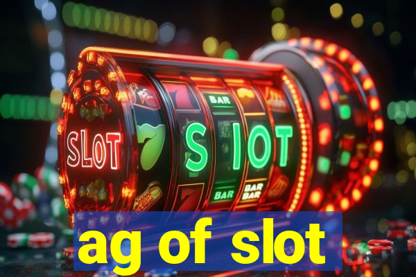 ag of slot