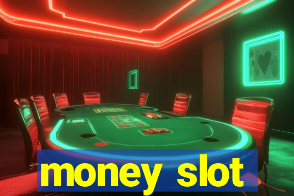 money slot