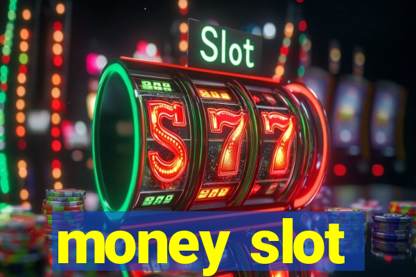 money slot