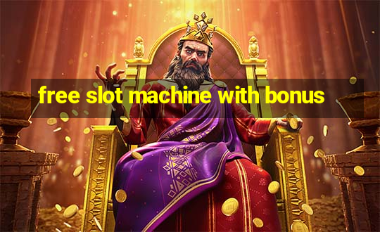 free slot machine with bonus