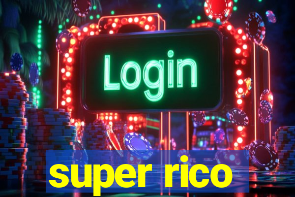 super rico