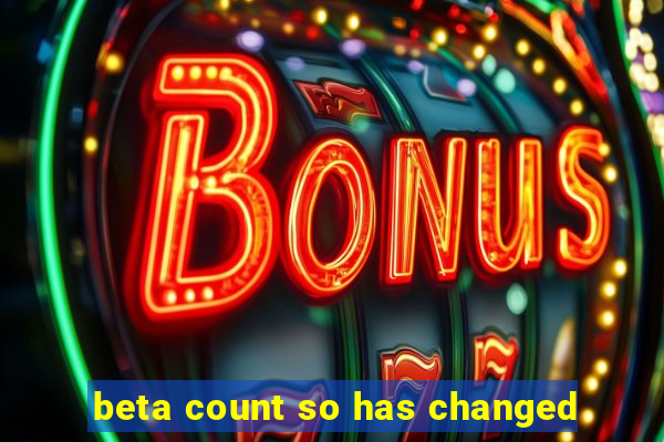 beta count so has changed