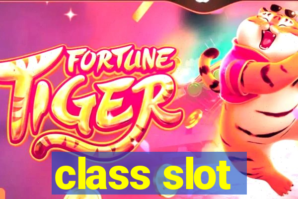 class slot