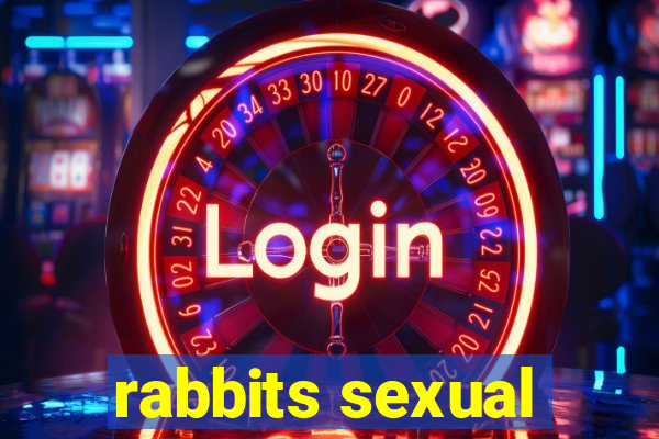 rabbits sexual