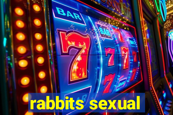 rabbits sexual