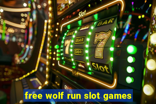 free wolf run slot games