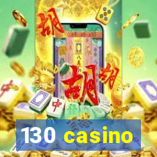 130 casino