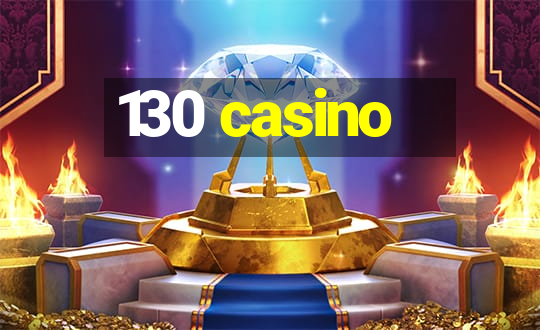 130 casino