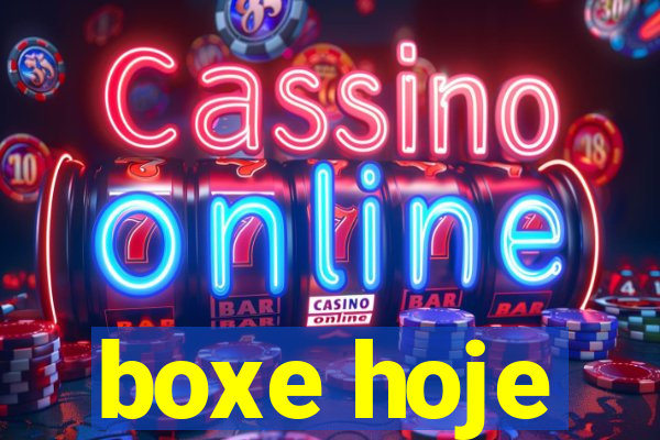 boxe hoje