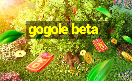 gogole beta