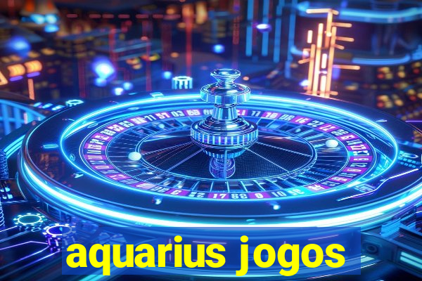 aquarius jogos