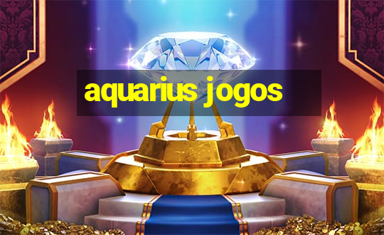 aquarius jogos