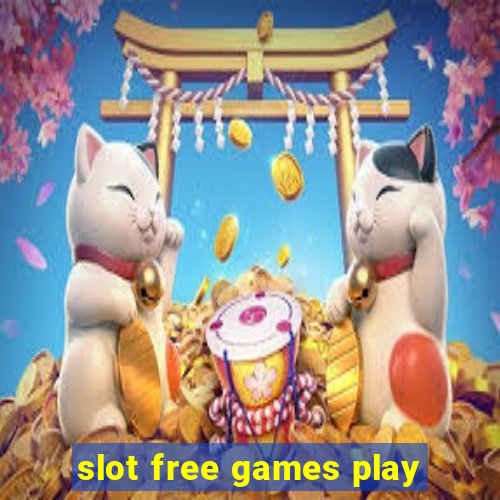 slot free games play