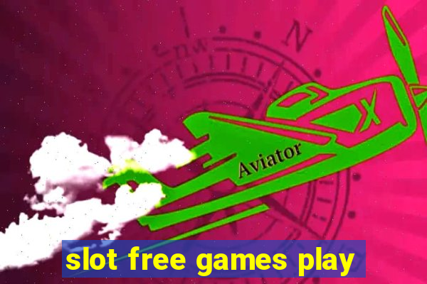 slot free games play