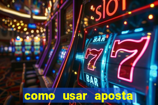 como usar aposta gratis betano