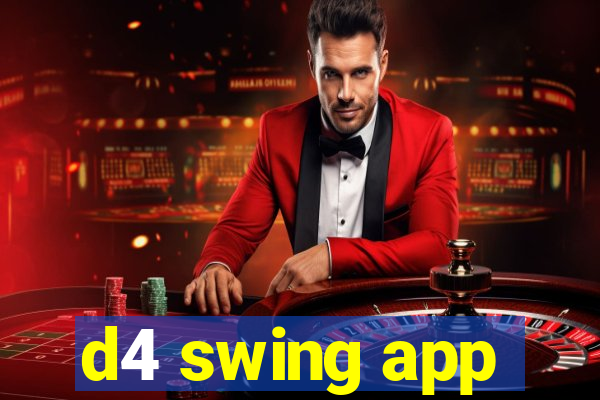 d4 swing app