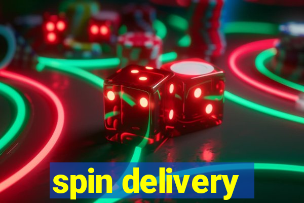 spin delivery