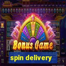 spin delivery