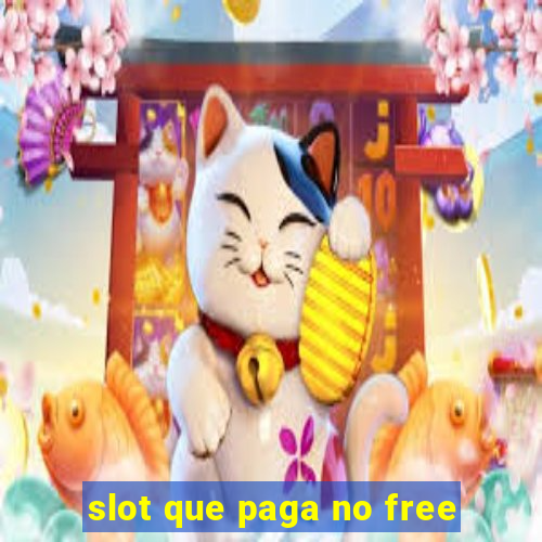 slot que paga no free