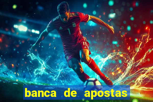 banca de apostas de futebol