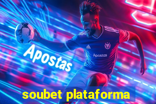 soubet plataforma