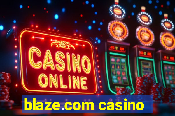 blaze.com casino