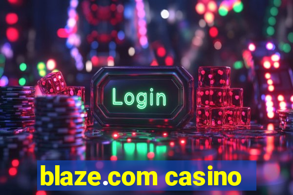 blaze.com casino