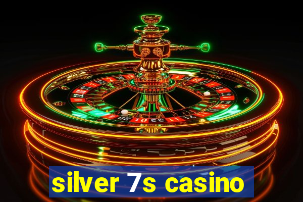 silver 7s casino