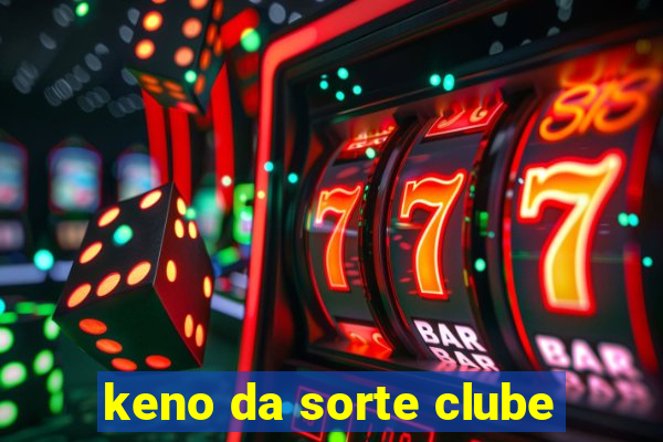 keno da sorte clube