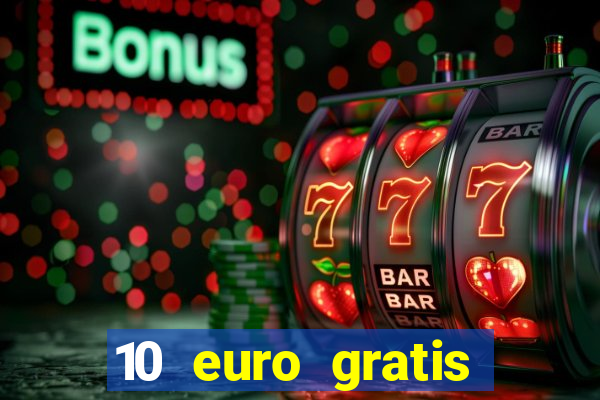 10 euro gratis slottica casino ohne einzahlung