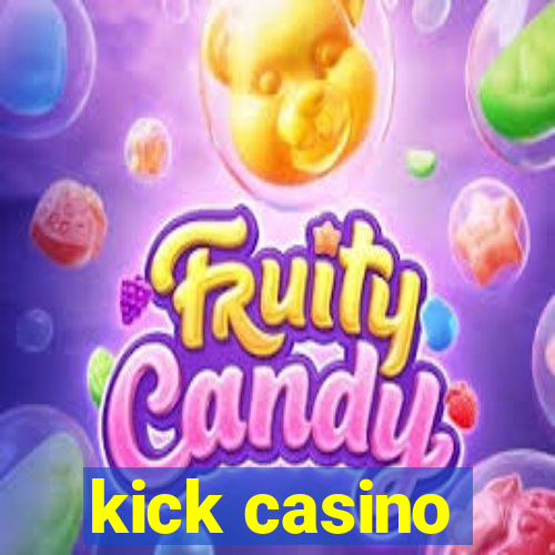 kick casino